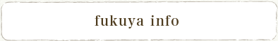 Fukuya info